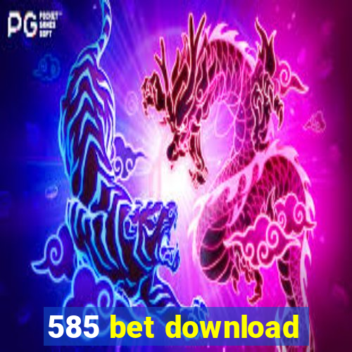 585 bet download